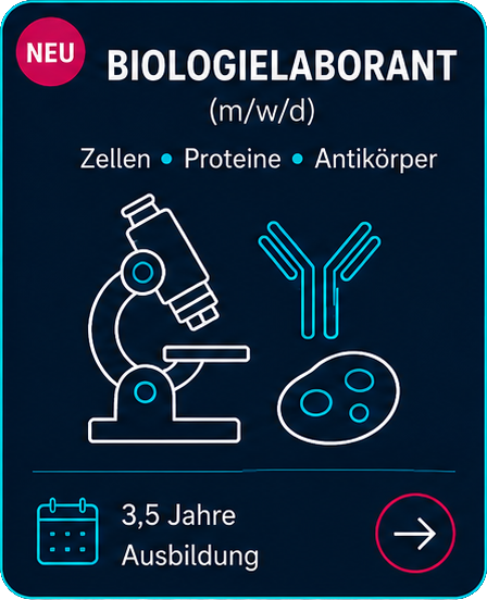 BIOLOGIELABORANT (m/w/d) - Zellen . Proteine . Antikörper - 3,5 Jahre Ausbildung